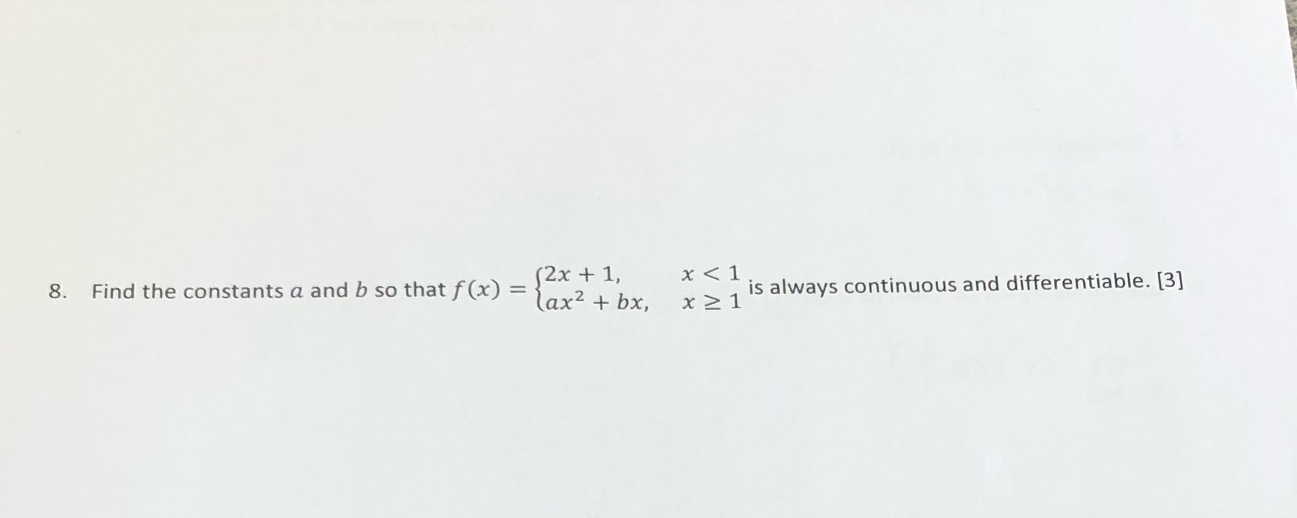 answer with explanation 8. Find the constants a and b so that