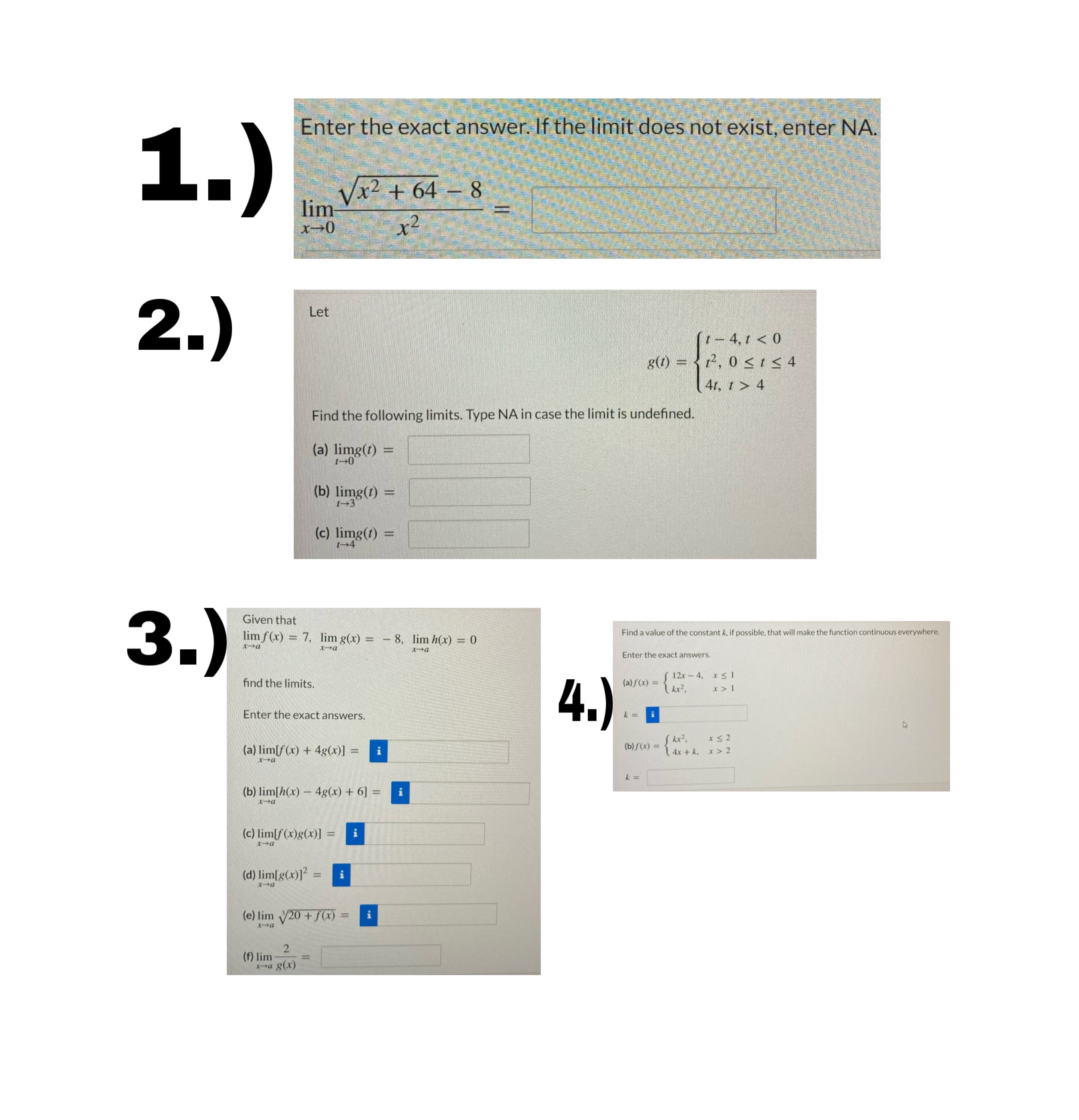 Topic: Limits and Continuity Enter the exact answer. If the limit does