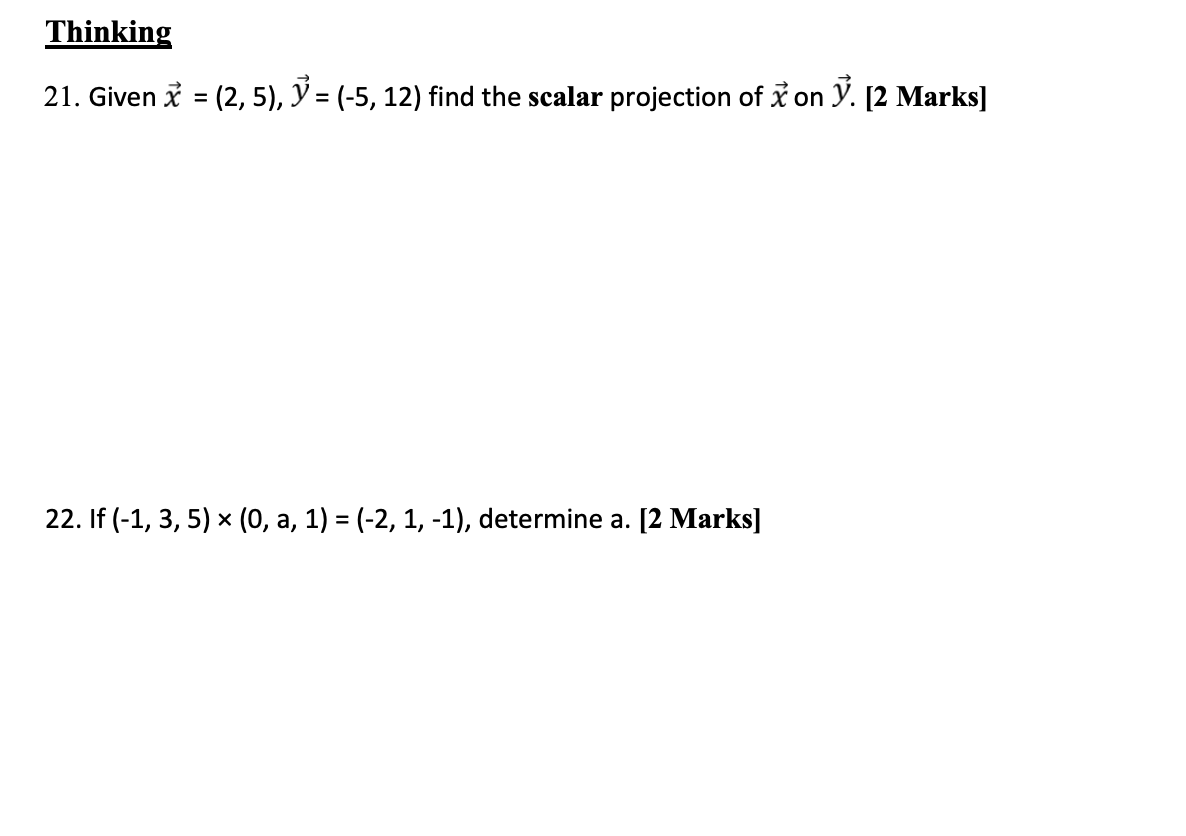 find the scalar projection of J? on 3-\". [2 Marks] 22. If