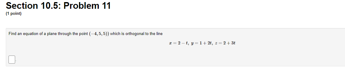 a line are parallel T. Two lines orthogonal to a Third line