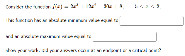 an absolute maximum value equal to :] Show your work. Did your