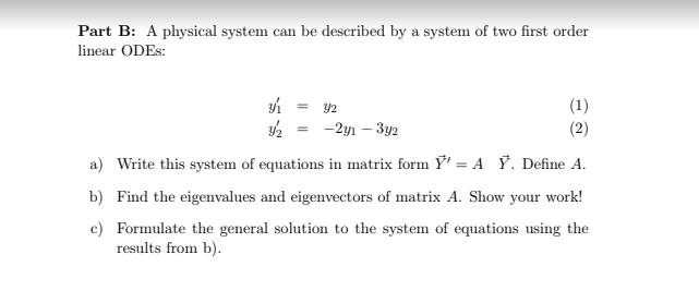 Part B: A physical system can be described by a system Of