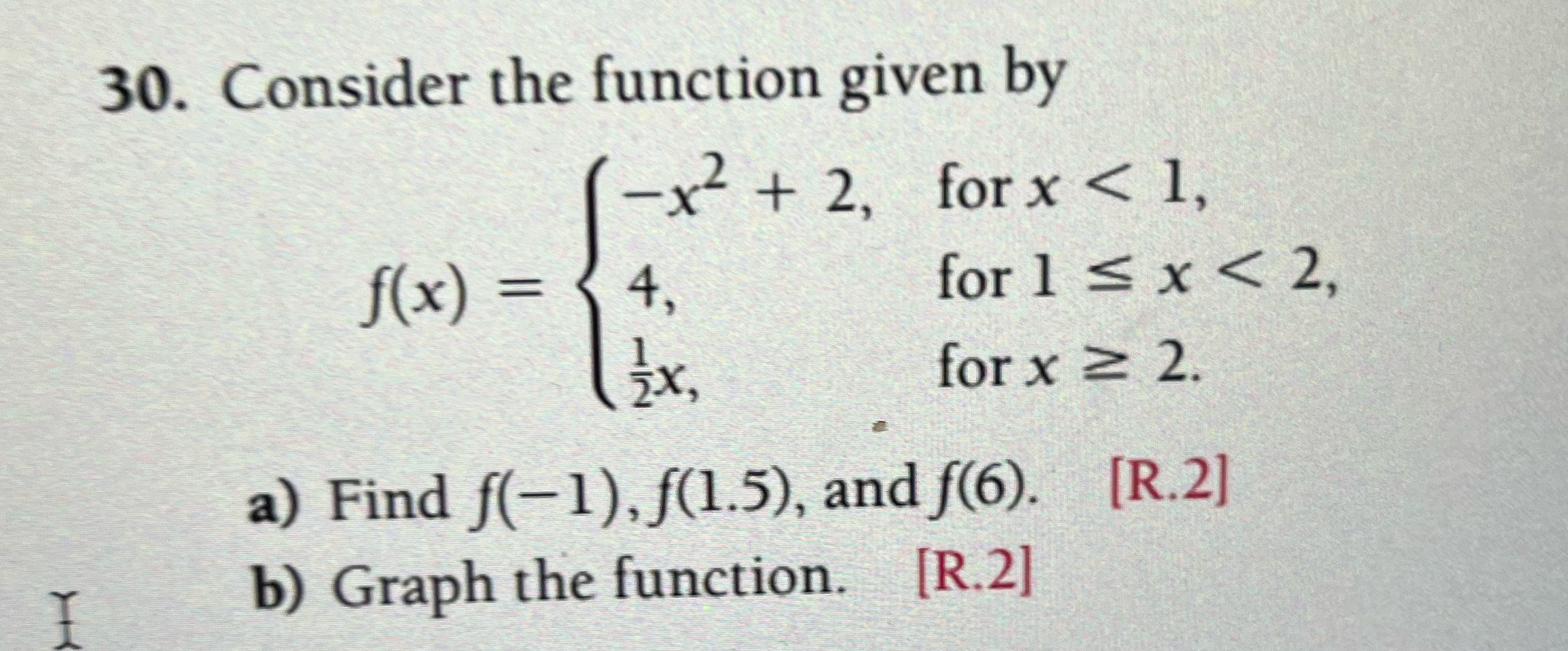 30. Consider the function given by x2 + 2, for x <