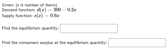 is number of items) Demand function: d(x) = 230.4 - 0.6:2 Supply
