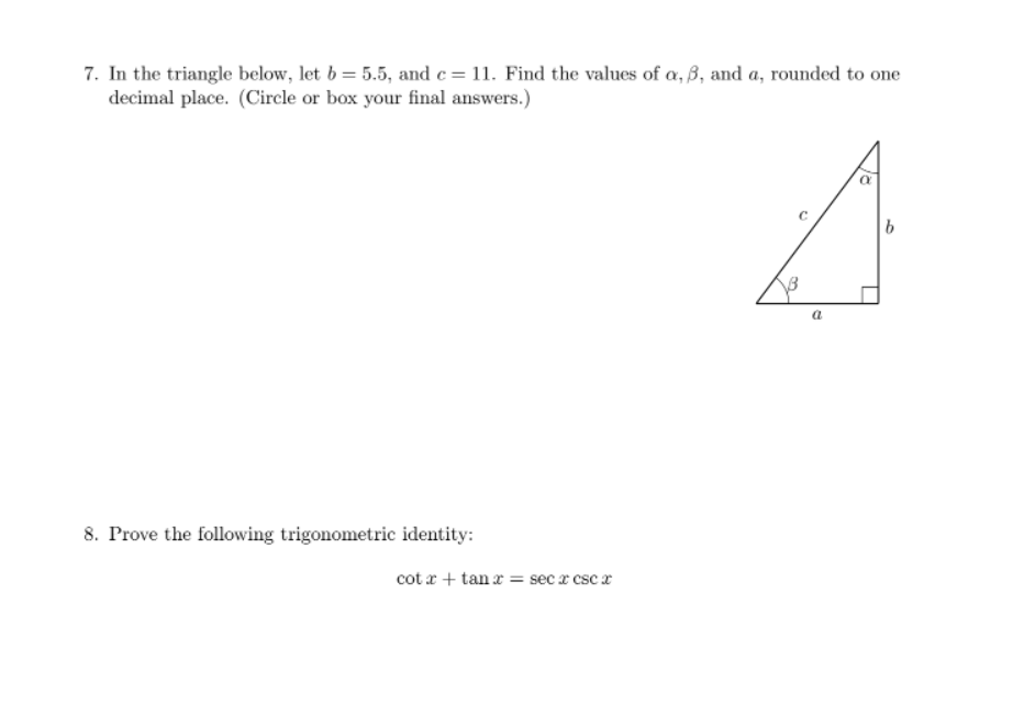  7. In the triangle below, let b = 5.5, and c