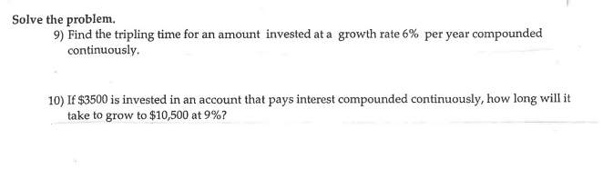 invested at a growth rate 6% per year compounded continuously. 10) If