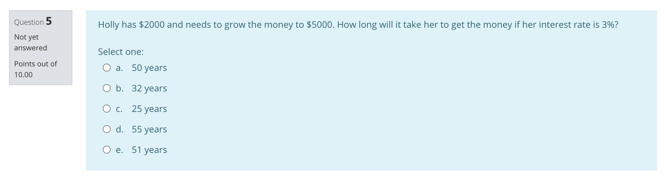 function? Not yet answered Select one: Points out of O a. 4