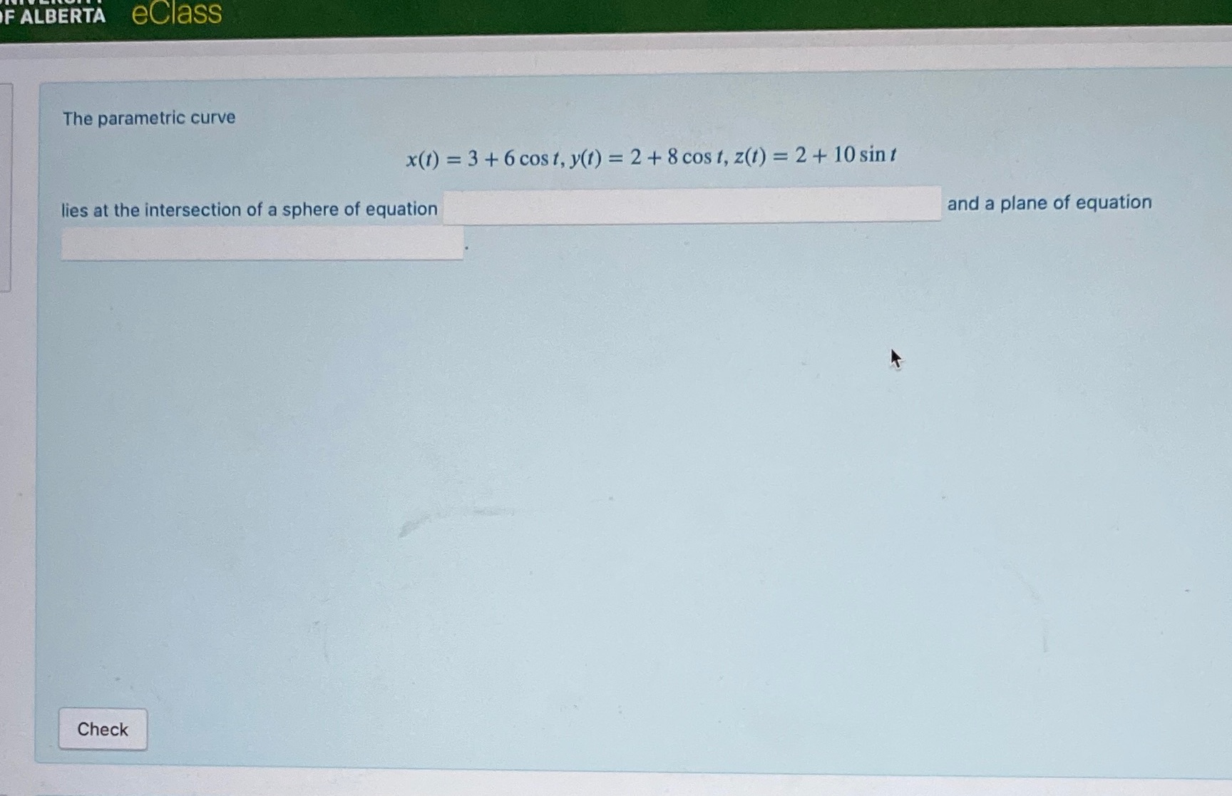 F ALBERTA eClass The parametric curve x(1) = 3 + 6