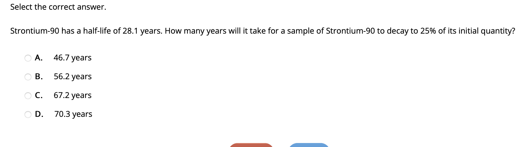C. 67.2 years D. 70.3 years Select the correct answer Determine how