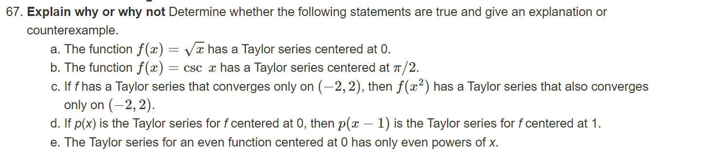 are true and give an explanation or counterexample. a. The function f