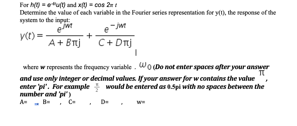  For Mt) = e4tu(t) and x(t) = cos 211' r Determine
