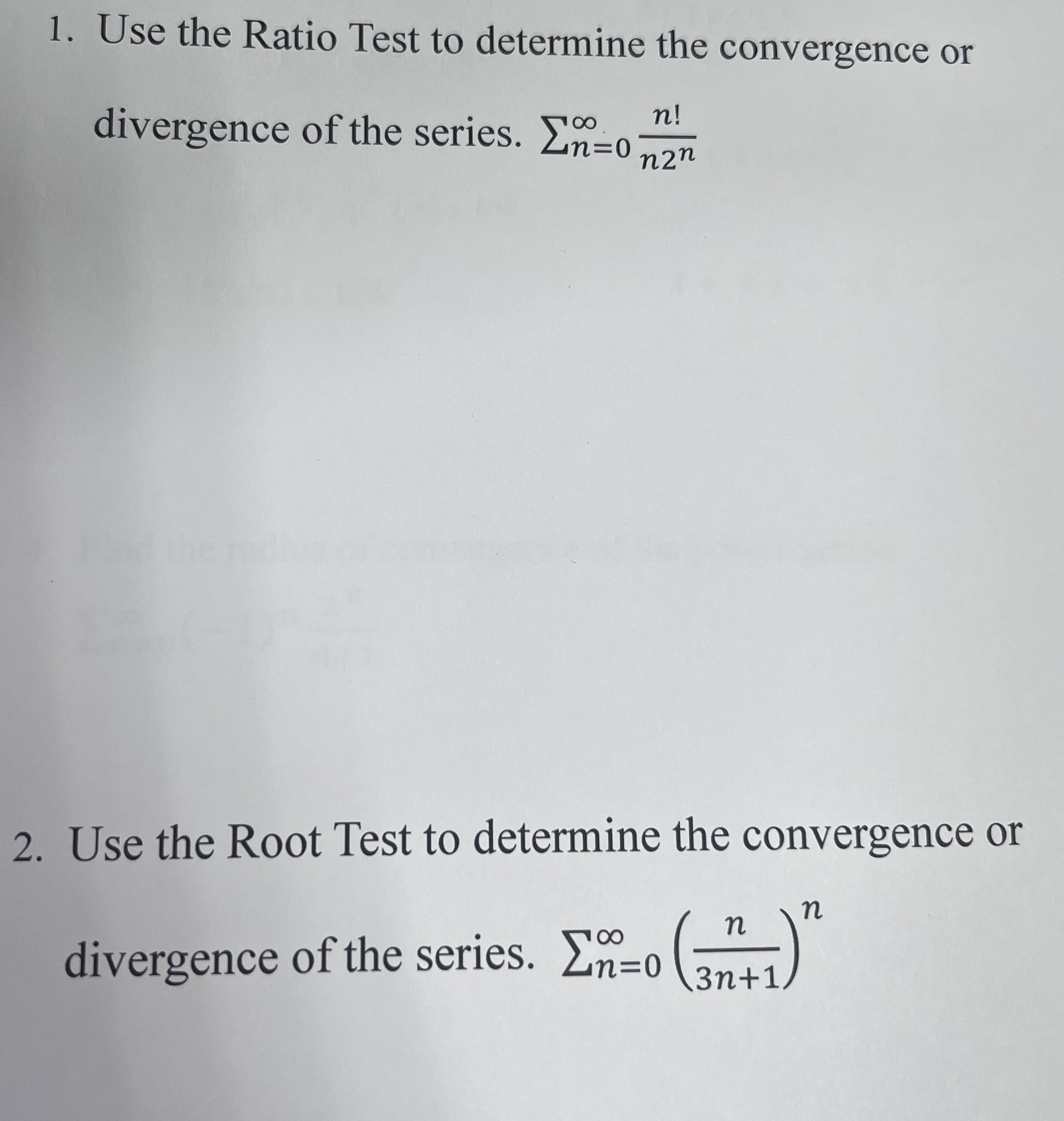 you~ \f1. Use the Ratio Test to determine the convergence or divergence