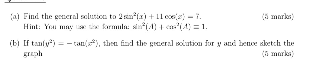 (a) Find the general solution to 2 sin?(x) + 11 cos(x)