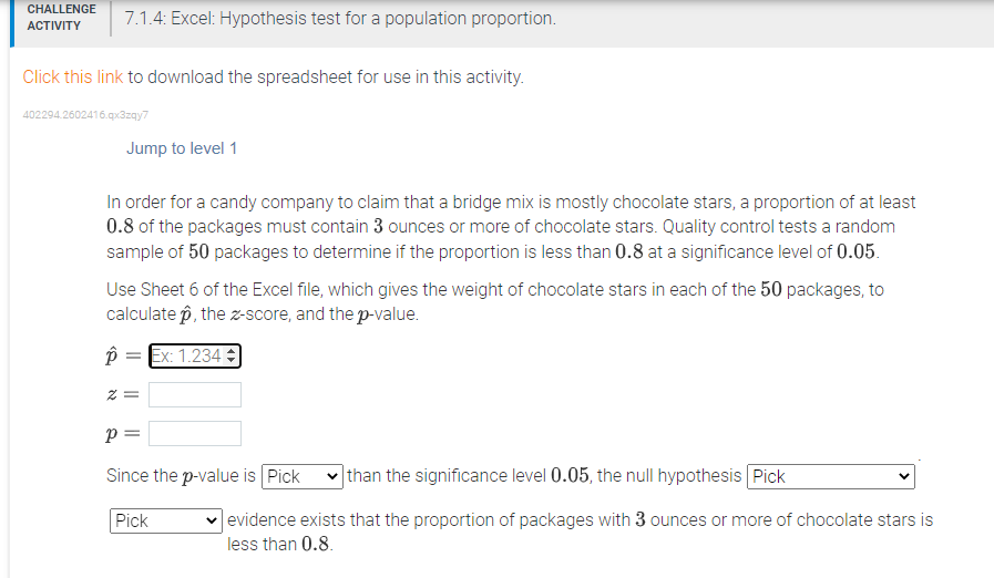  CHALLENGE ACTIVITY 7.1.4: Excel: Hypothesis test for a population proportion. Click