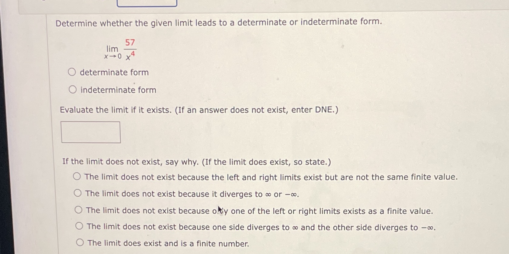  Determine whether the given limit leads to a determinate or indeterminate
