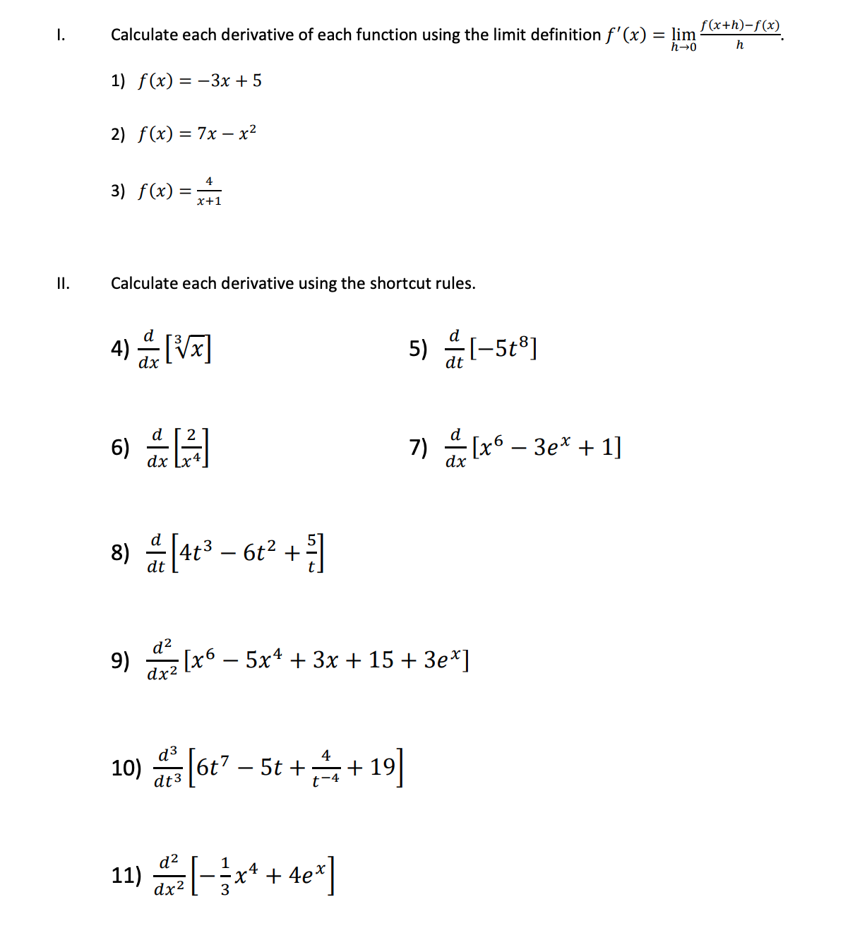1. Calculate each derivative of each function using the limit definition