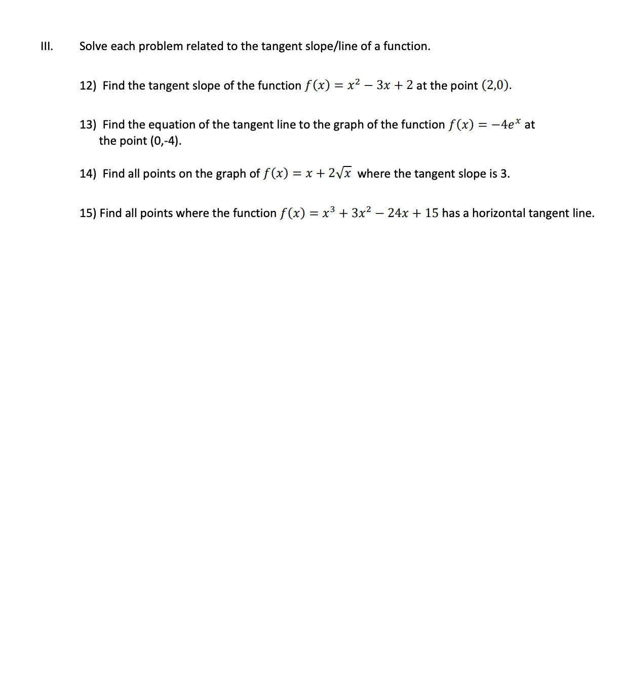 f' (x) = lim f( ath)-f(x) h-0 h 1) f(x) = -3x+5