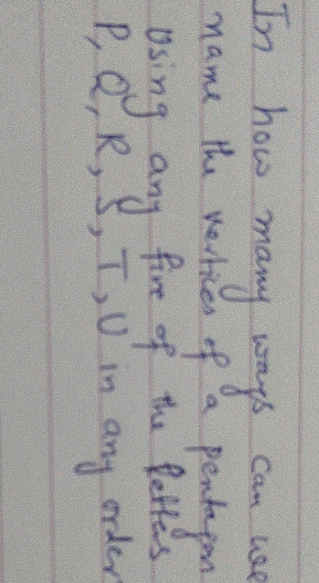 explain this. In how many ways can use name the vertices of