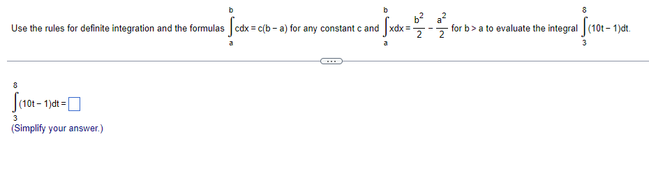  b b Use the rules for definite integration and the formulas