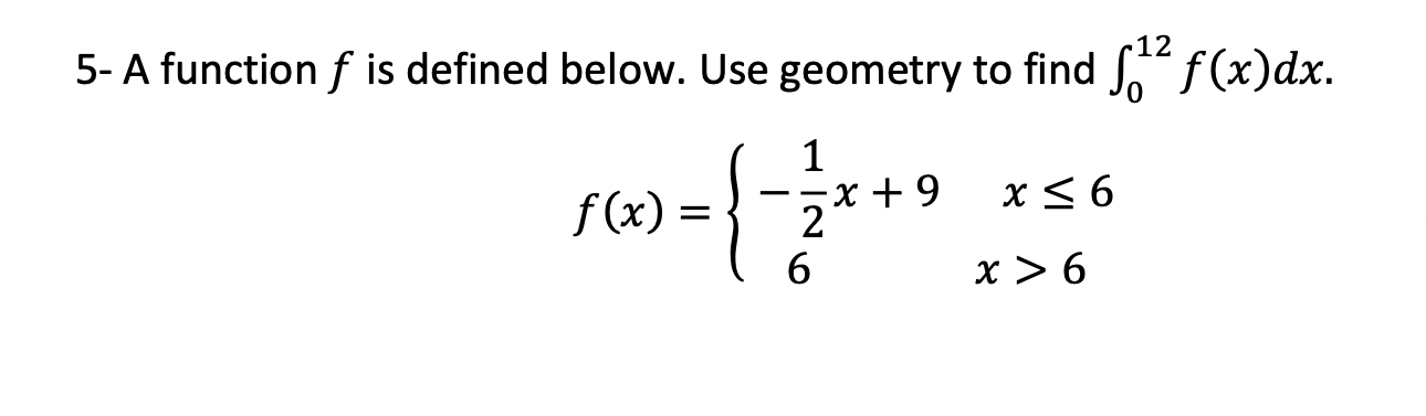 5- A function f is defined below. Use geometry to find f012