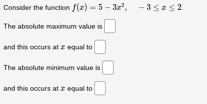 Consider the function f(x) = 5 3B The absolute maximum value is