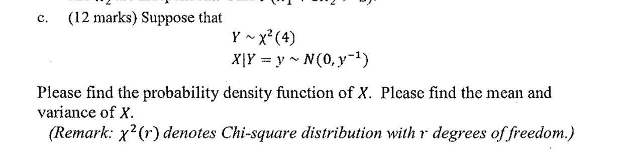 = y ~N(0,y- 1) Please find the probability density function of X.