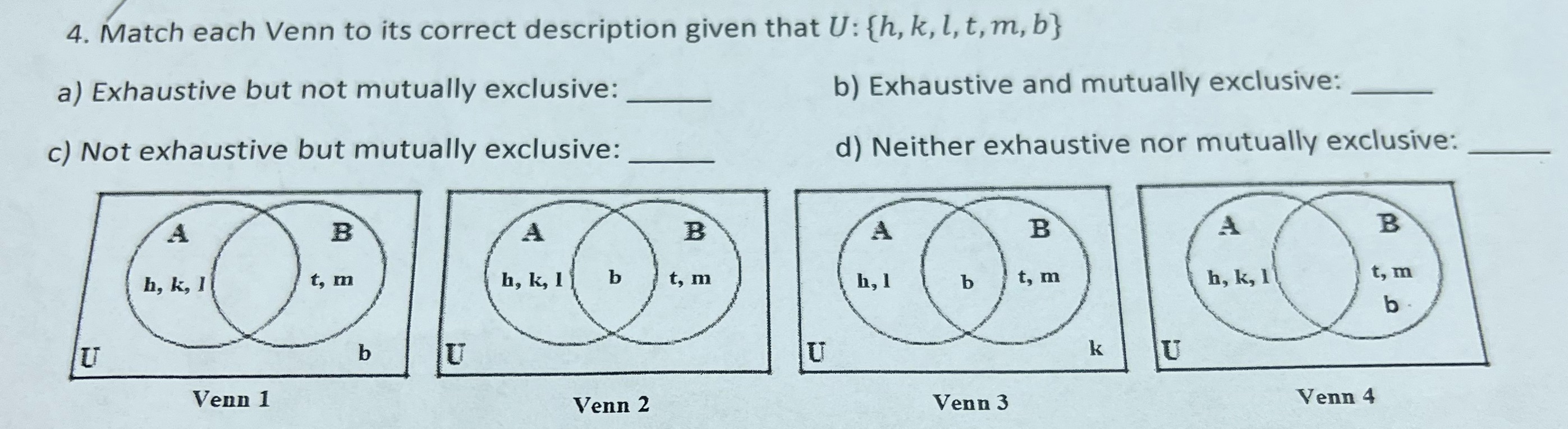 help 4. Match each Venn to its correct description given that U: