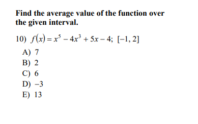 Find the average value of the function over the given interval.
