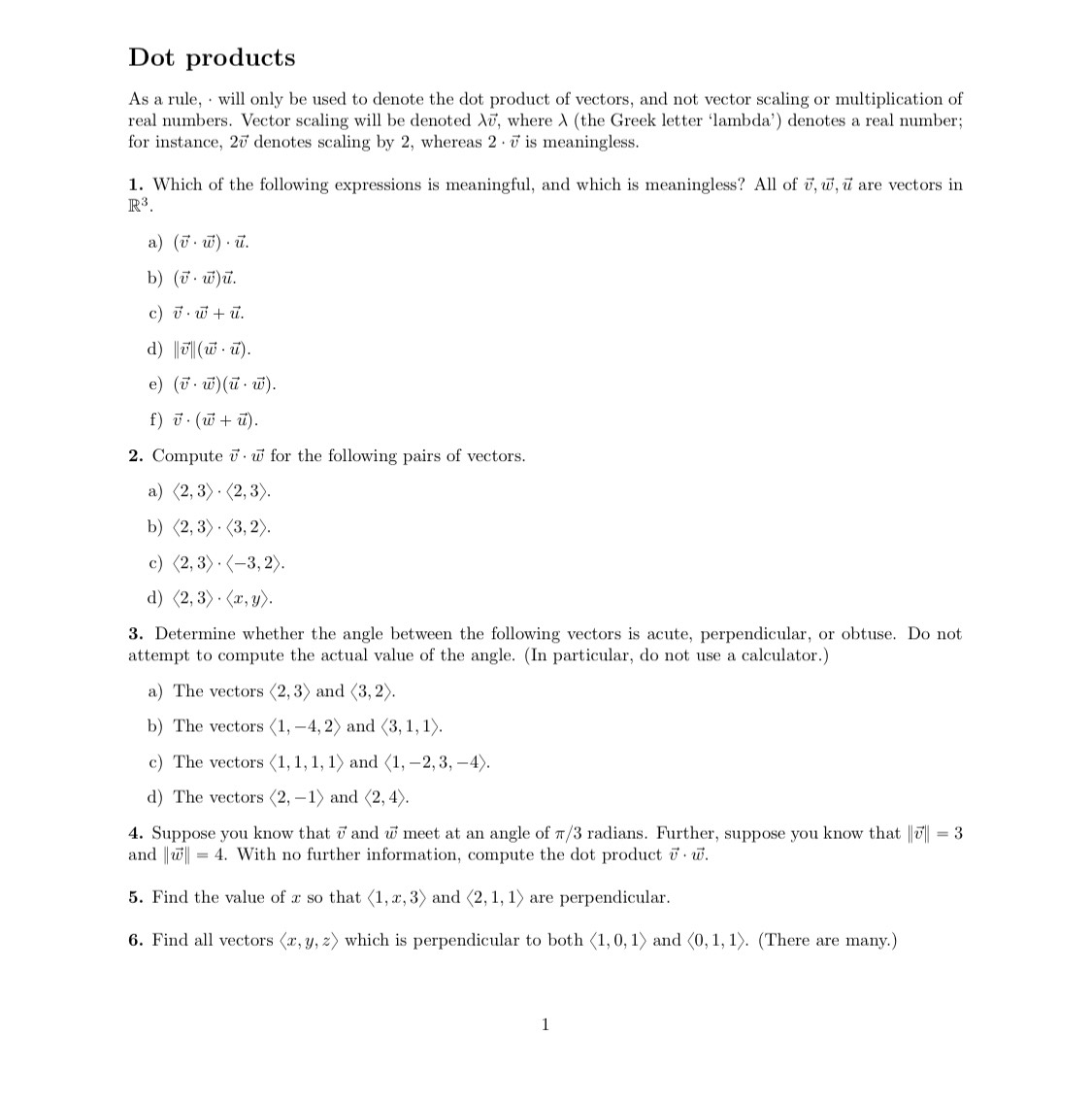 denote the dot product of vectors, and not vector scaling or multiplication