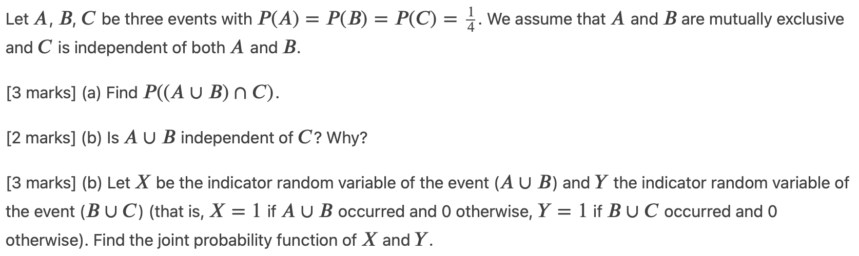 = P(C) = %. We assume that A and B are mutually