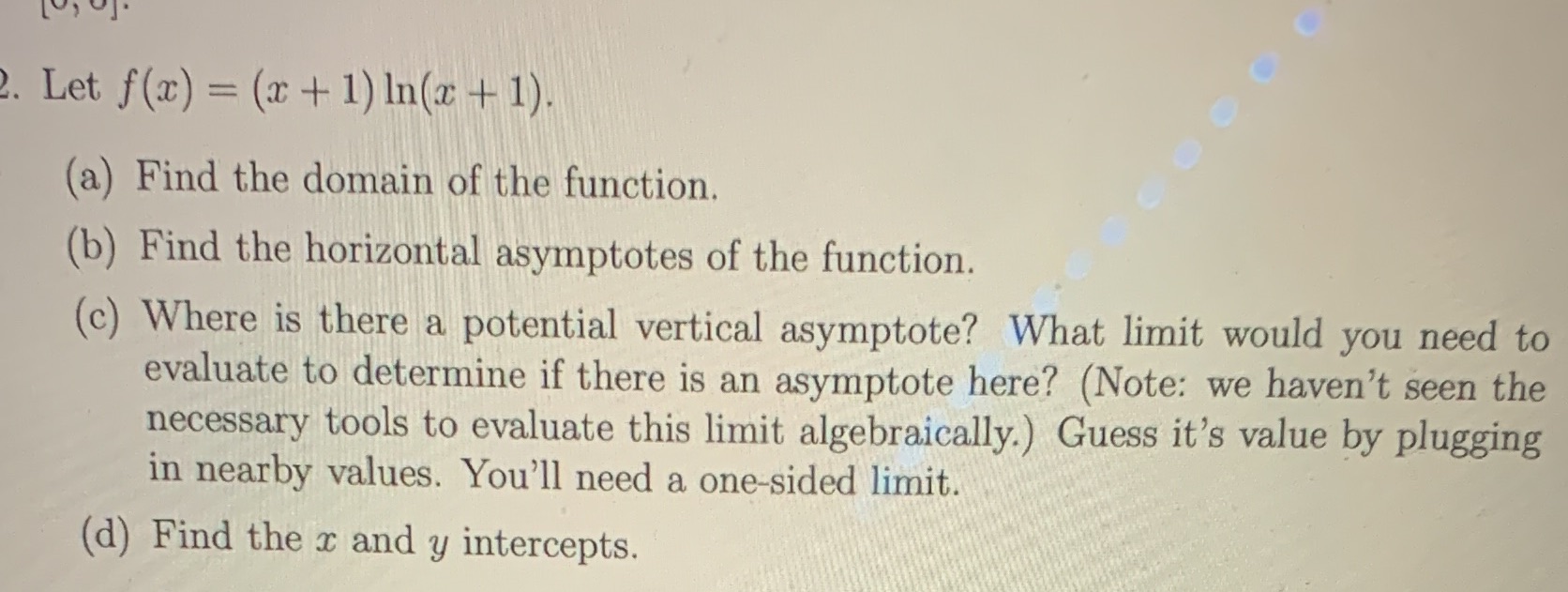 Please answer 2c only Let f(x) = (x +1) In(x + 1).