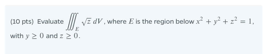 below x2 + y2 + z2 = 1, E with y 2