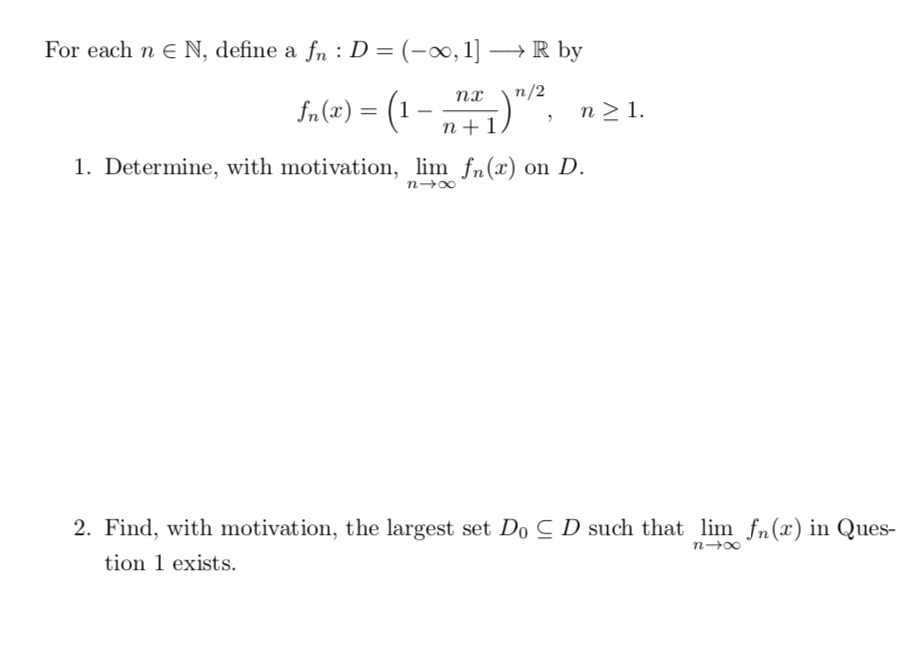 n-+00 2. Find, with motivation, the largest set Do C D such