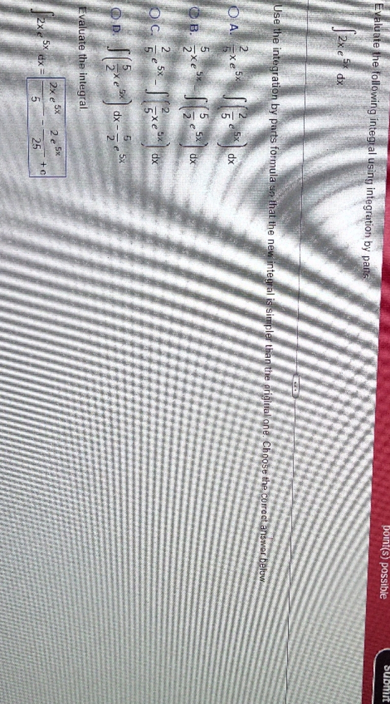 helpppppppppp Evaluate the following integral using integration by parts point(s) possible Suomi