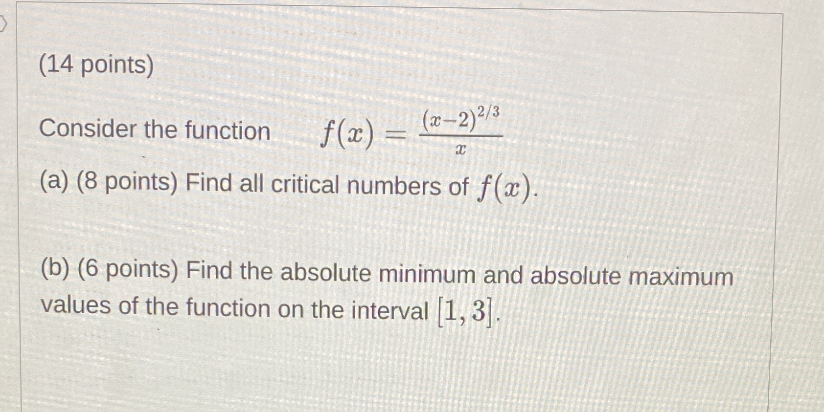 (14 points) Consider the function f (20) = (30-2)213 (a) (8