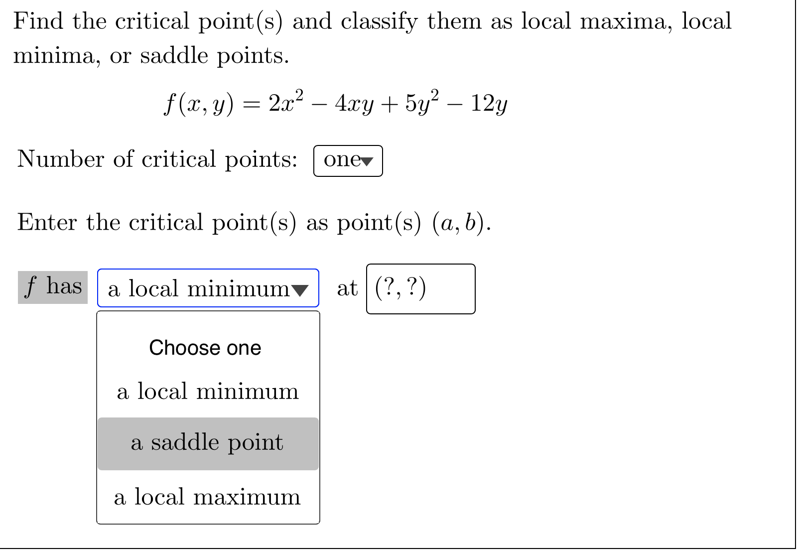 or saddle points. f(:z:, y) : 500 33:2 4g: + Zacy 8y2