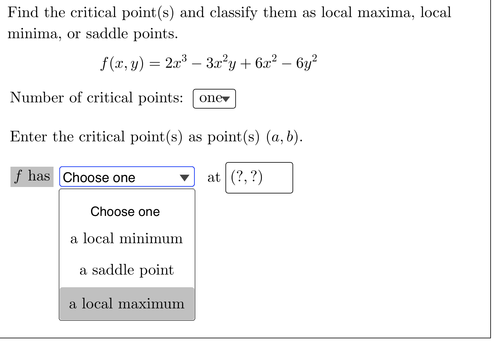 (a, 1)). f has at (7'5\") at- Choose one a saddle point