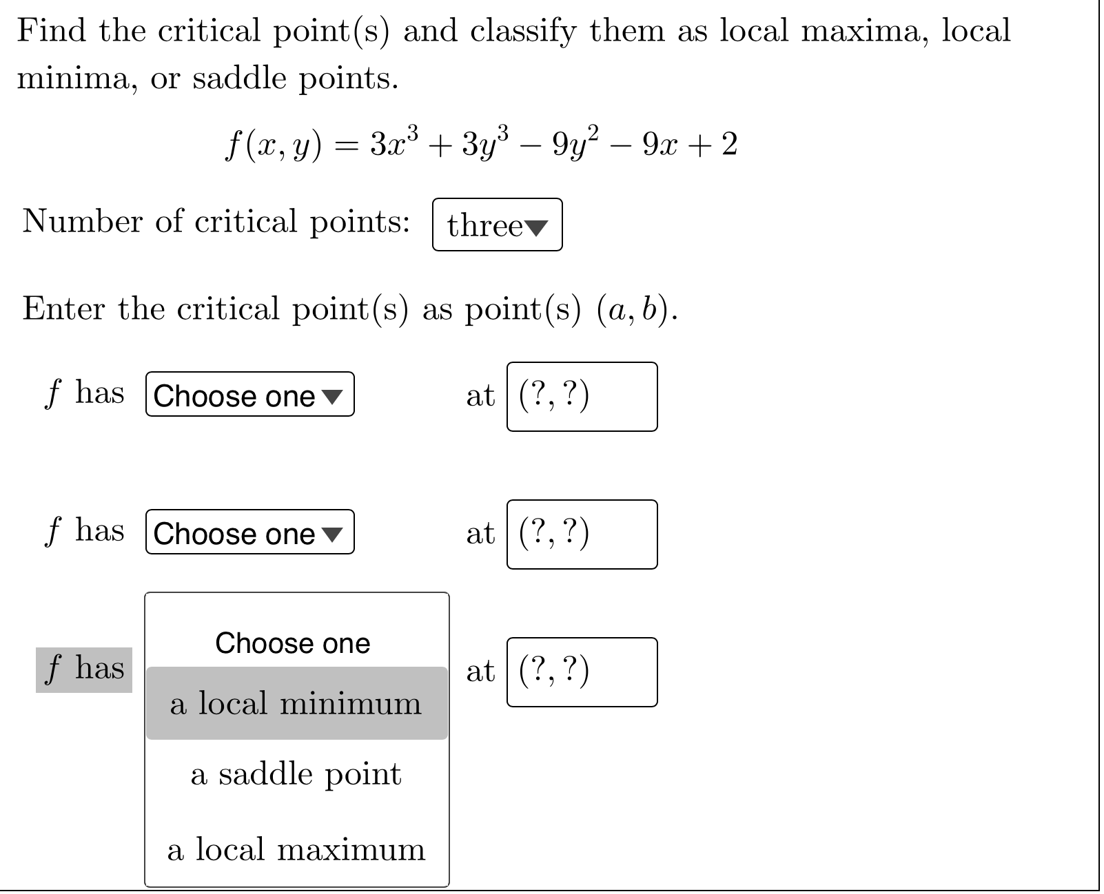 maxima, local minima, or saddle points. f(:z:, y) = 211:3 3:132y -|-