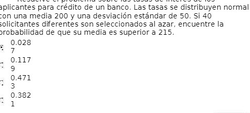 iplicantes para crdito de un banco. Las tasas se distribuyen normal una