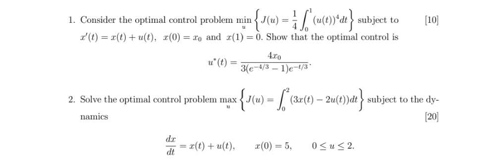 Please help with these two questions. 1. Consider the optimal control problem
