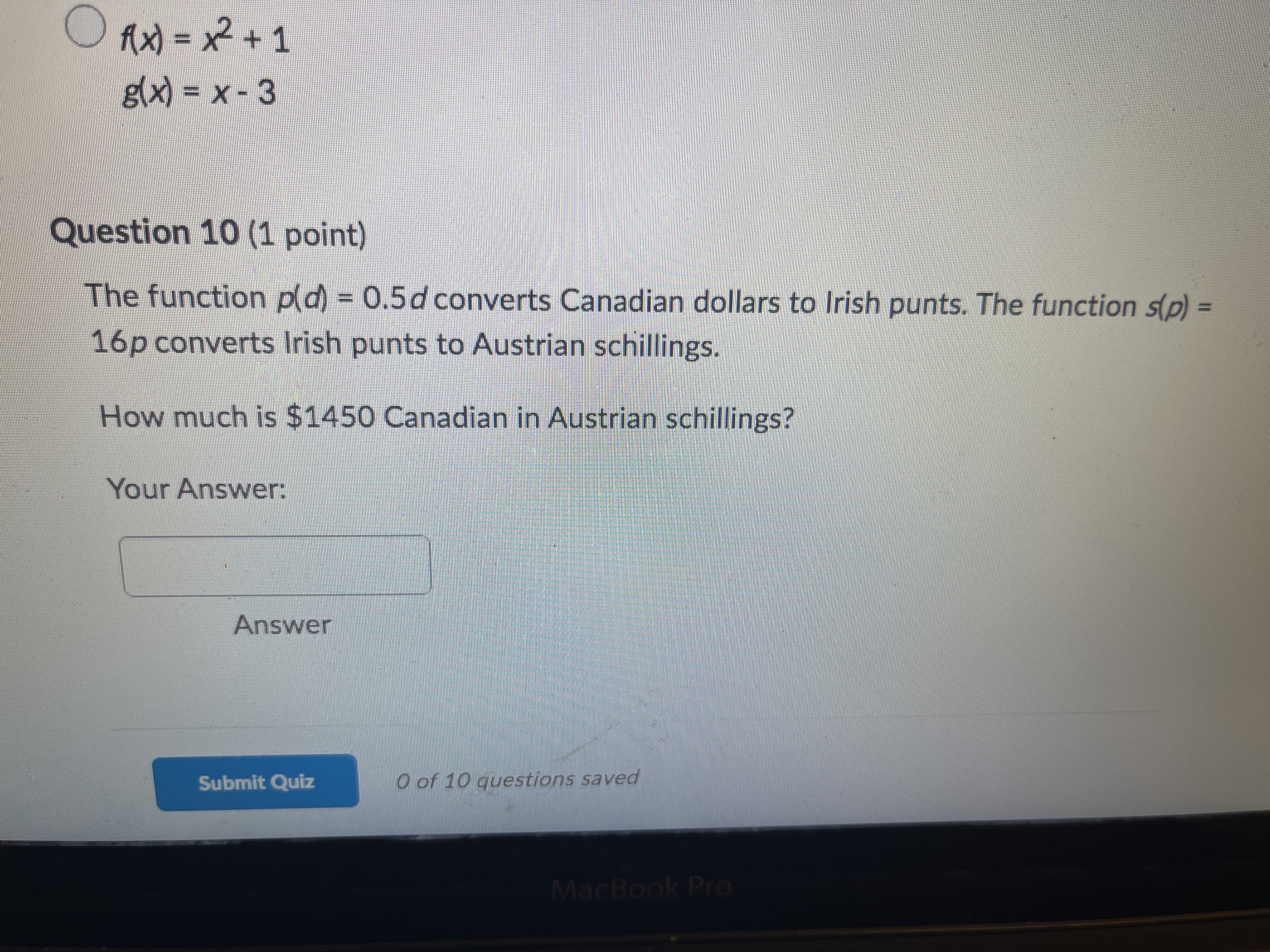 (1 point) MacBook ProOfx) = x2+1 g(x) = x - 3 Question