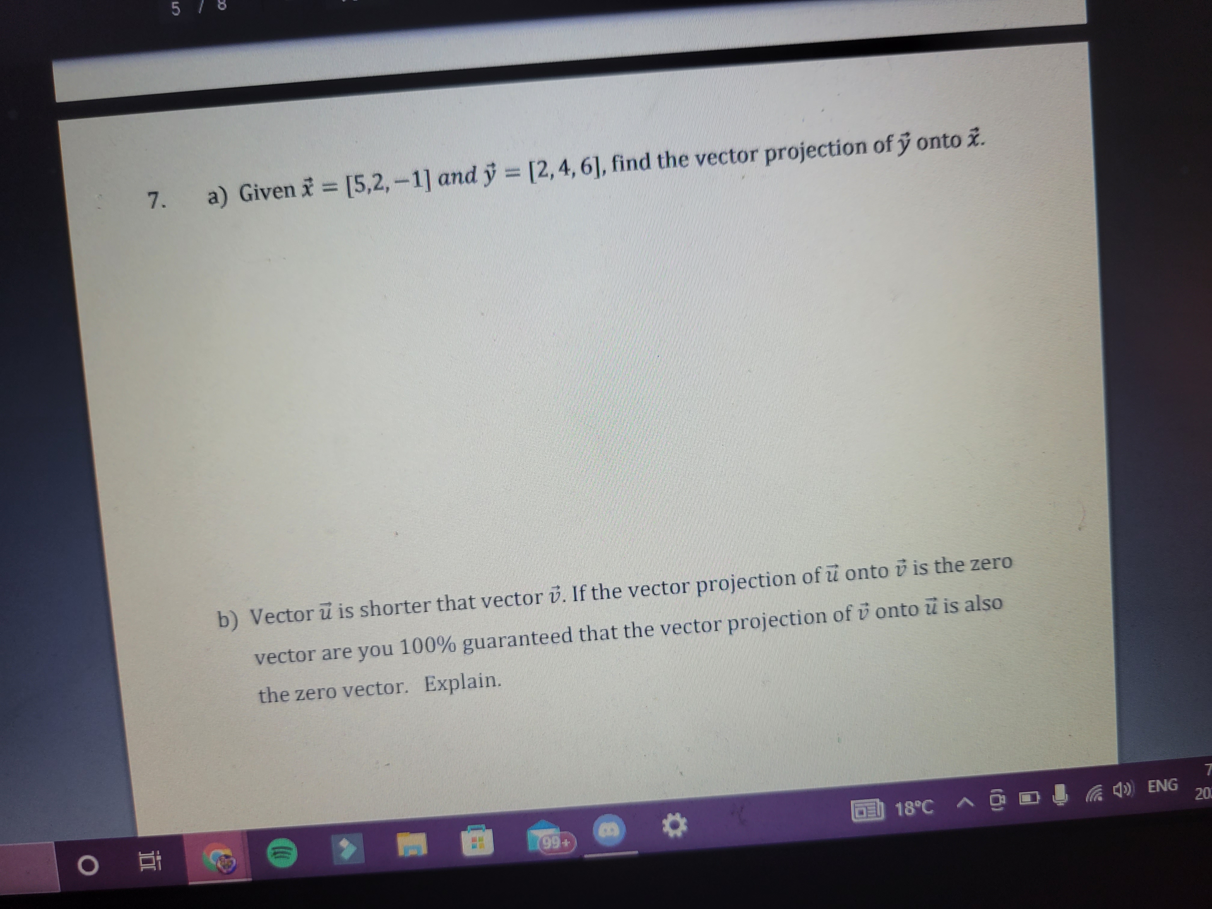 u is shorter that vector v. If the vector projection of u