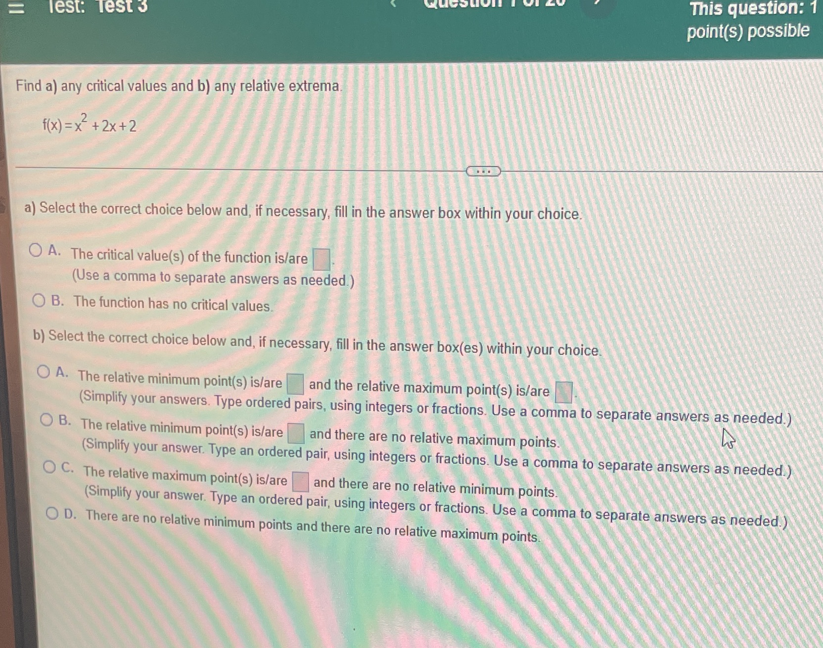  This question: 1 lest: Test 3 point(s) possible Find a) any