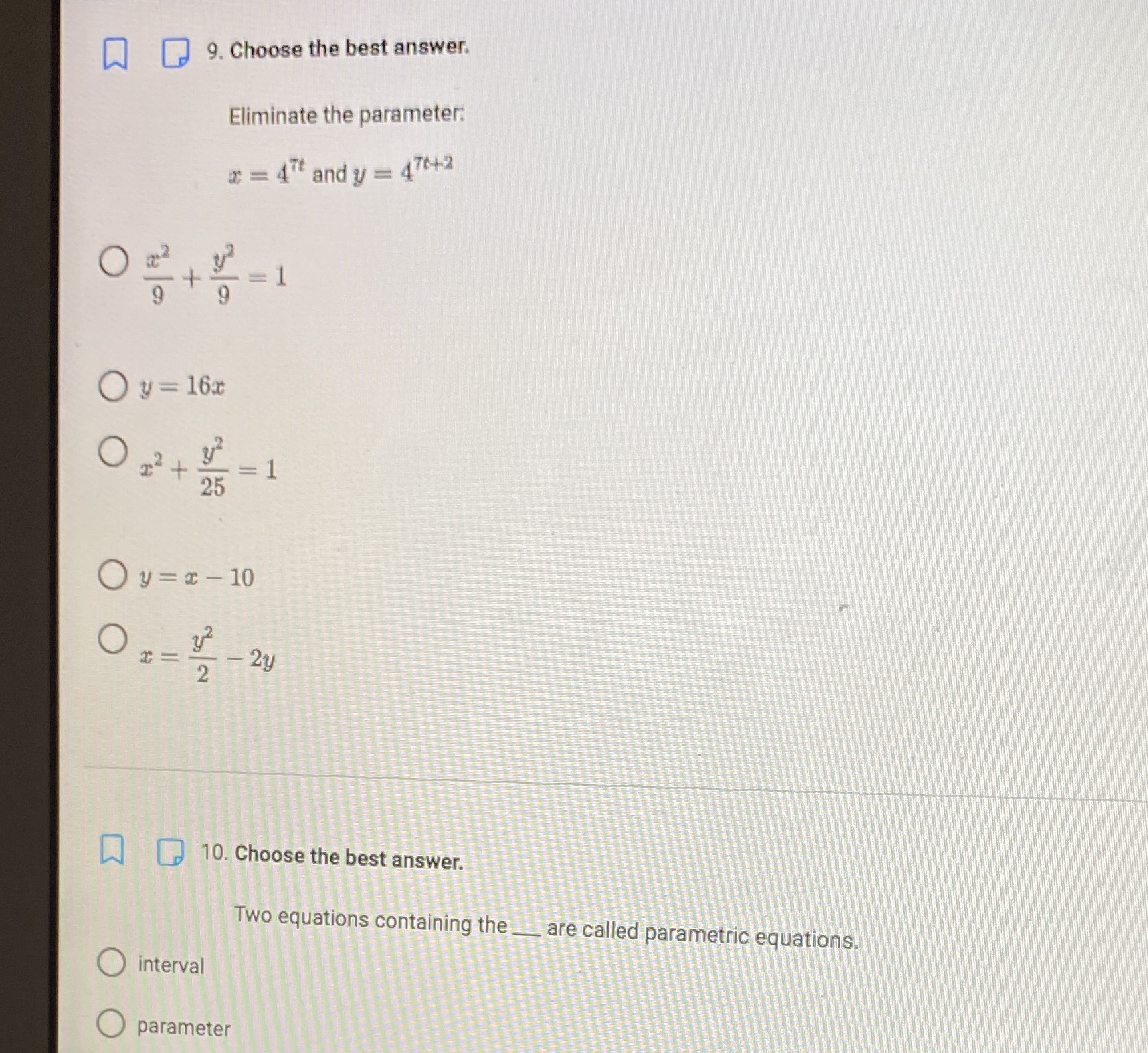  W 9. Choose the best answer. Eliminate the parameter. = 4"