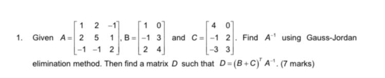  2 O 1. Given A= 2 5 1 .B= and c=