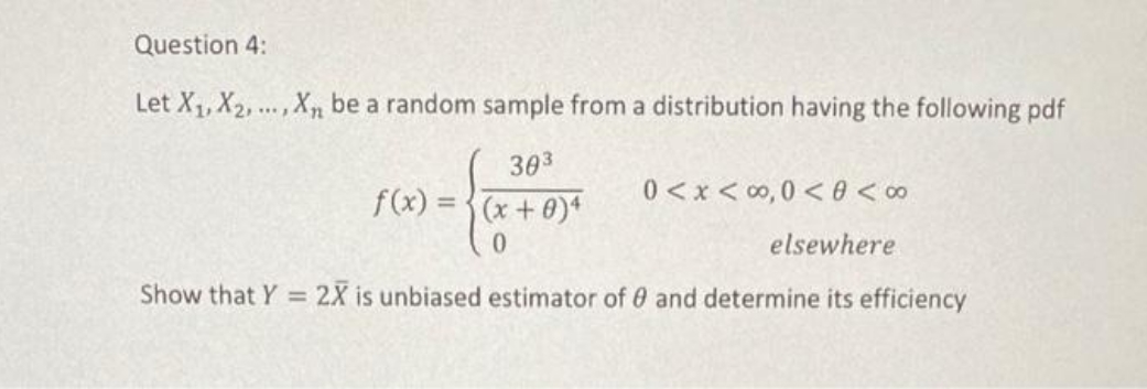 need fast and correct the answer... Question 4: Let X1, X2, ...,
