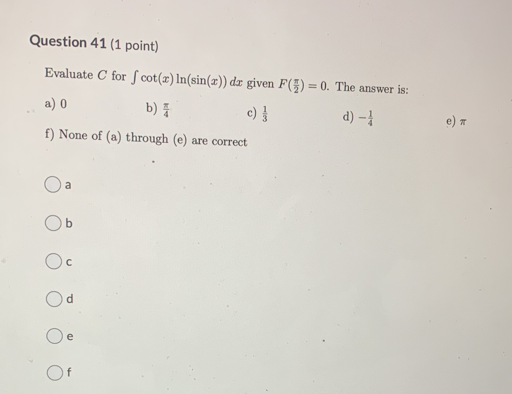 Q41 Question 41 (1 point) Evaluate C for S cot(x) In(sin(x)) dx
