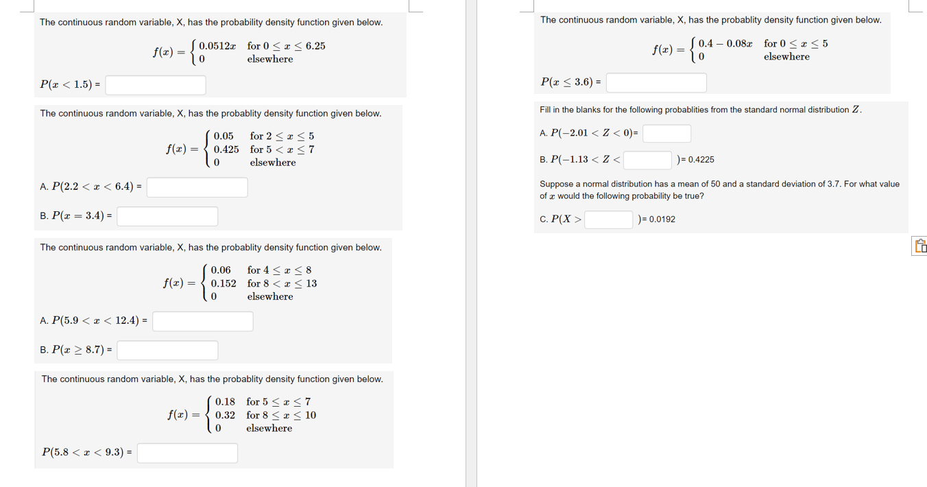 below. The continuous random variable, X, has the probablety density function given