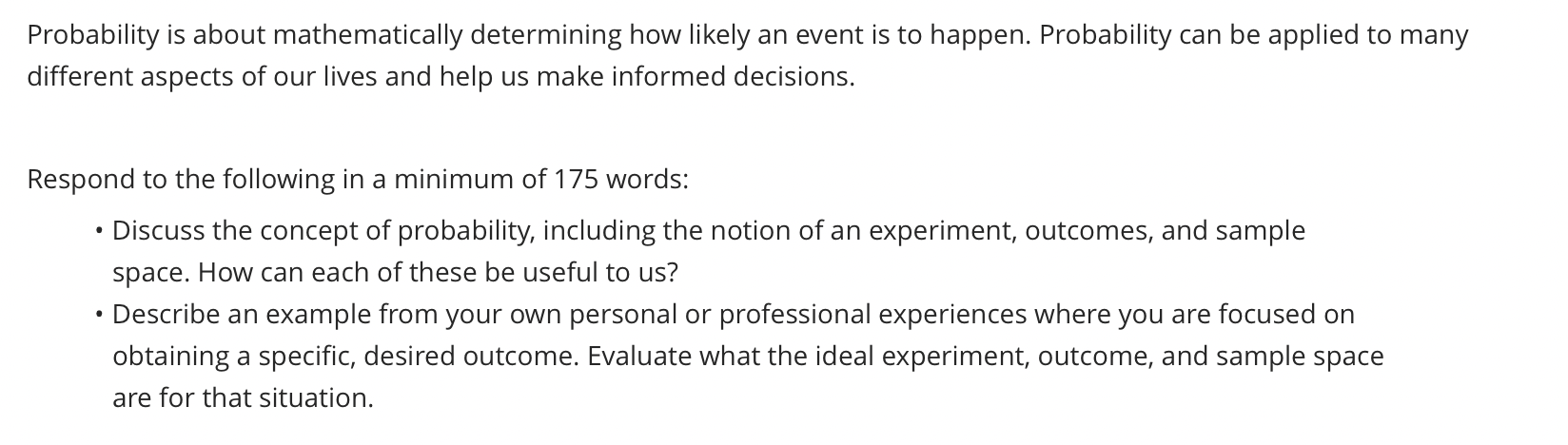 happen. Probability can be applied to many different aspects of our lives