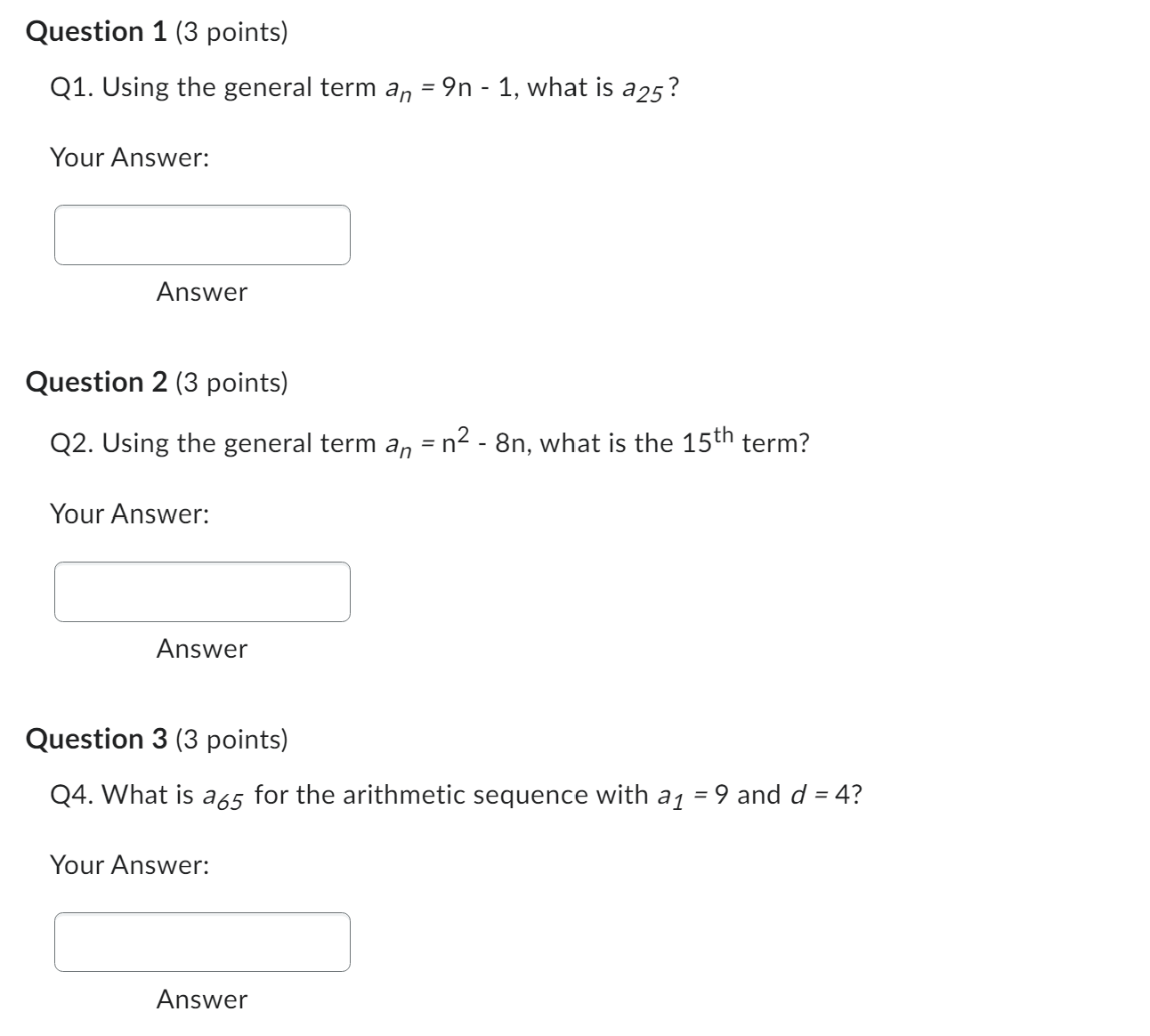 Question 1 (3 points) Q1. Using the general term a},1 =